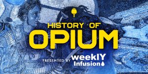 History of Opium Episode 2 Podcast